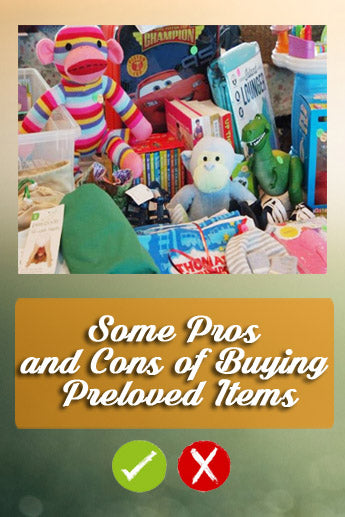 Some Pro's and Cons of Buying Preloved Baby items